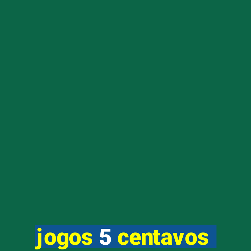 jogos 5 centavos